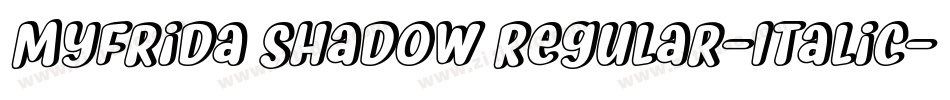 Myfrida Shadow Regular-Italic字体转换